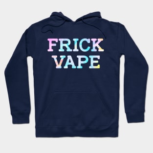 Frick Vape Hoodie